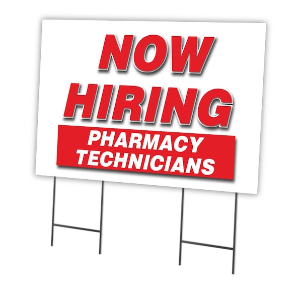 Signmission Now Hiring Pharmacy Technicians Yard & Stake outdoor plastic coroplast, C-2436-PHARMACY TECHNICIANS C-2436-DS-PHARMACY TECHNICIANS - main